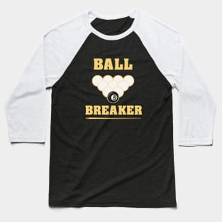 Billiards Ball Breaker Funny Pool Player Baseball T-Shirt